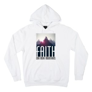 Faith Can Move Mountains Hoodie