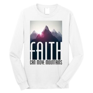 Faith Can Move Mountains Long Sleeve Shirt