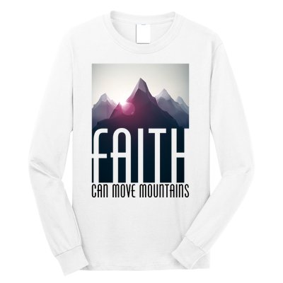 Faith Can Move Mountains Long Sleeve Shirt