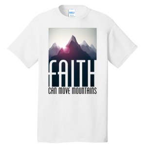 Faith Can Move Mountains Tall T-Shirt