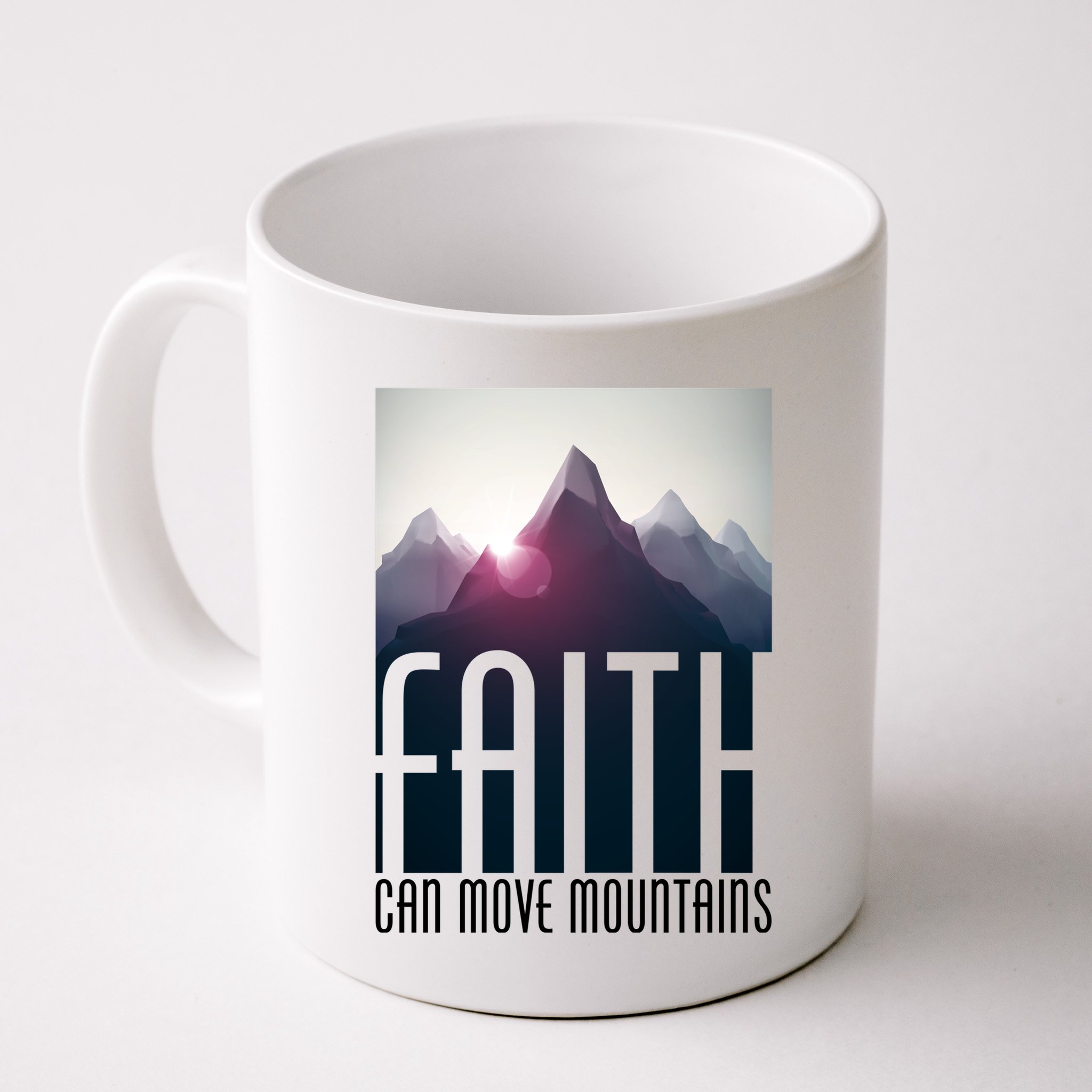 Faith Can Move Mountains Mug