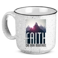 Faith Can Move Mountains 15oz Campfire Ceramic Mug