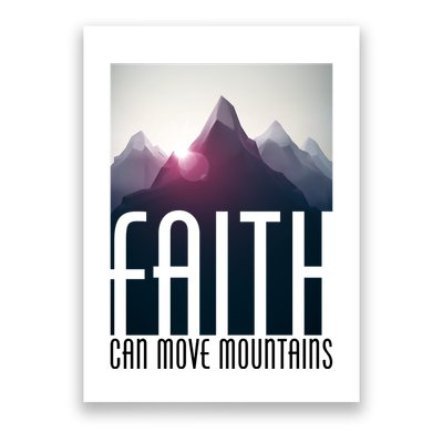 Faith Can Move Mountains Poster