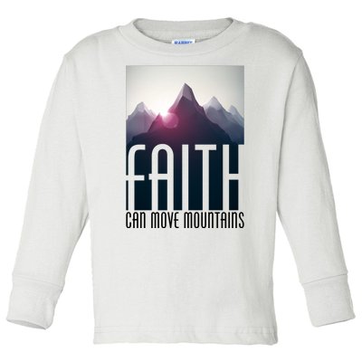 Faith Can Move Mountains Toddler Long Sleeve Shirt