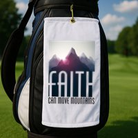 Faith Can Move Mountains Golf Towel