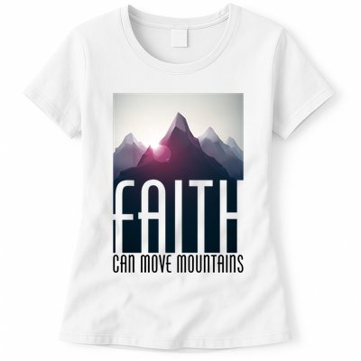 Faith Can Move Mountains Womens T-Shirt