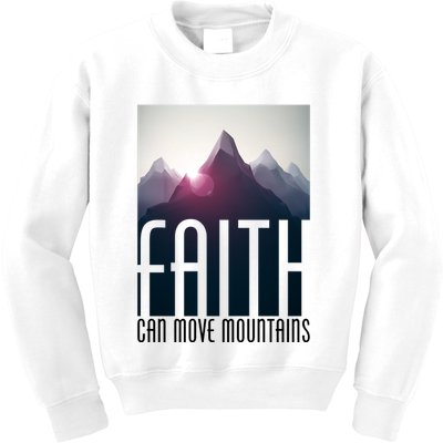 Faith Can Move Mountains Kids Sweatshirt