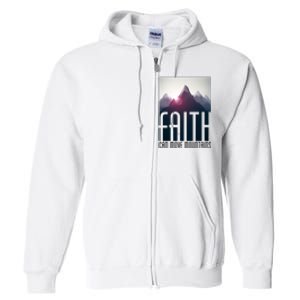 Faith Can Move Mountains Full Zip Hoodie