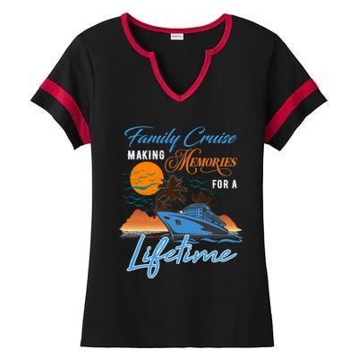 Family Cruise Making Memories Lifetime Gift Ladies Halftime Notch Neck Tee