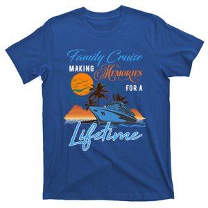 Family Cruise Making Memories Lifetime Gift T-Shirt