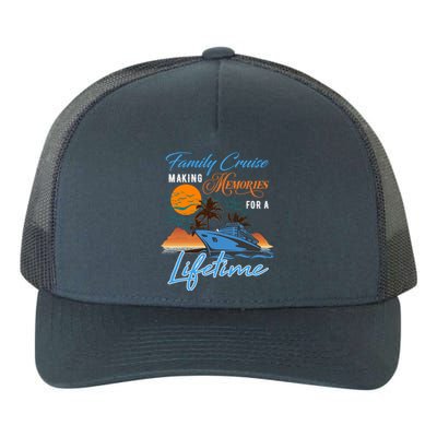 Family Cruise Making Memories Lifetime Gift Yupoong Adult 5-Panel Trucker Hat