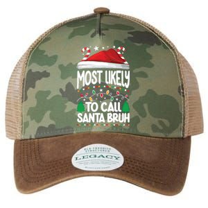 Funny Christmas Most Likely To Call Santa Bruh Legacy Tie Dye Trucker Hat