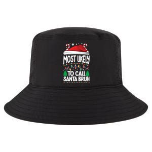 Funny Christmas Most Likely To Call Santa Bruh Cool Comfort Performance Bucket Hat