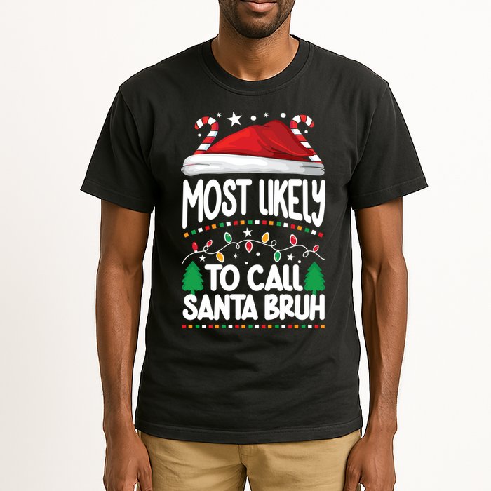 Funny Christmas Most Likely To Call Santa Bruh Tall T-Shirt
