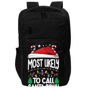 Funny Christmas Most Likely To Call Santa Bruh Impact Tech Backpack