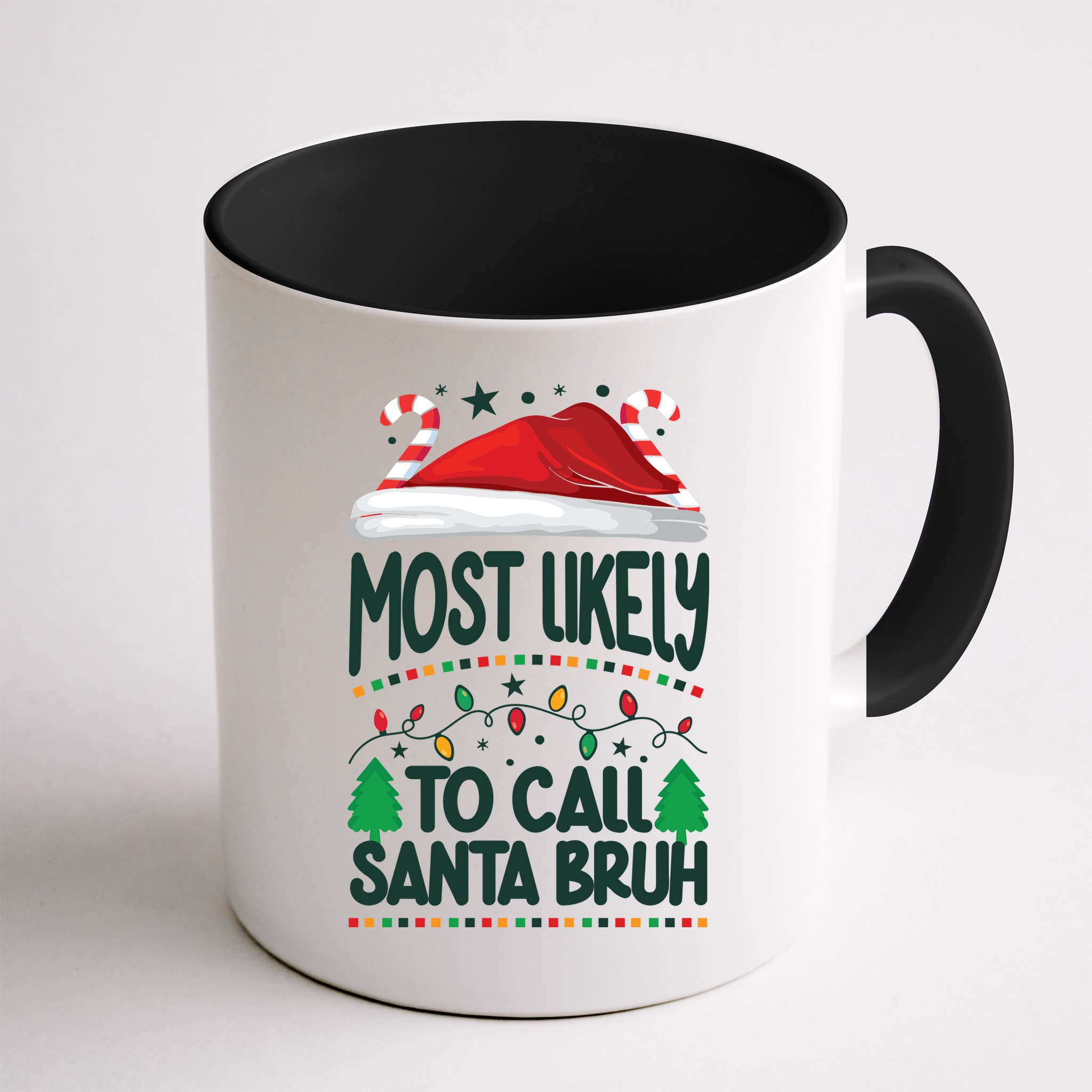 Funny Christmas Most Likely To Call Santa Bruh Mug