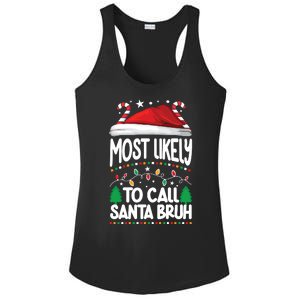 Funny Christmas Most Likely To Call Santa Bruh Ladies PosiCharge Competitor Racerback Tank