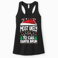 Funny Christmas Most Likely To Call Santa Bruh Womens Tank Top