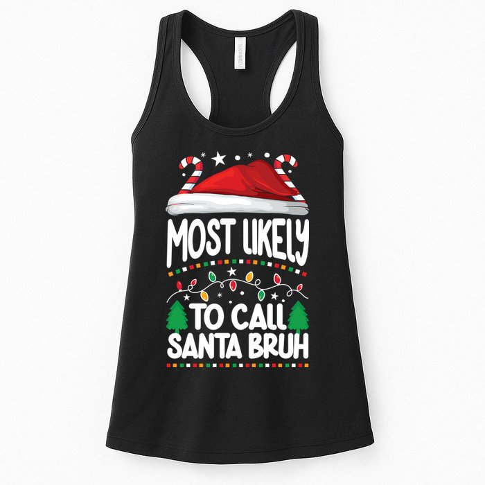 Funny Christmas Most Likely To Call Santa Bruh Womens Tank Top