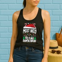 Funny Christmas Most Likely To Call Santa Bruh Womens Tank Top