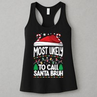 Funny Christmas Most Likely To Call Santa Bruh Womens Tank Top
