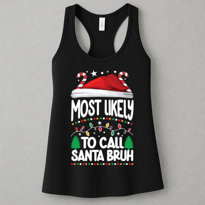 Funny Christmas Most Likely To Call Santa Bruh Womens Tank Top