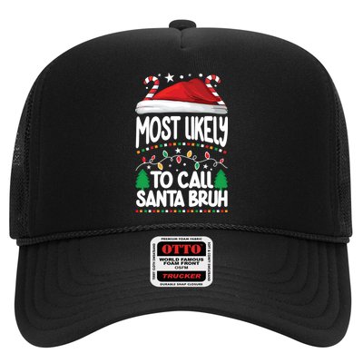 Funny Christmas Most Likely To Call Santa Bruh Trucker Hat