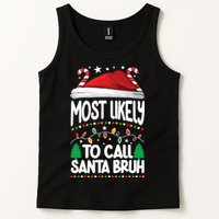 Funny Christmas Most Likely To Call Santa Bruh Tank Top