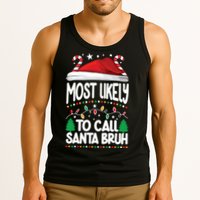 Funny Christmas Most Likely To Call Santa Bruh Tank Top