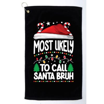 Funny Christmas Most Likely To Call Santa Bruh Golf Towel