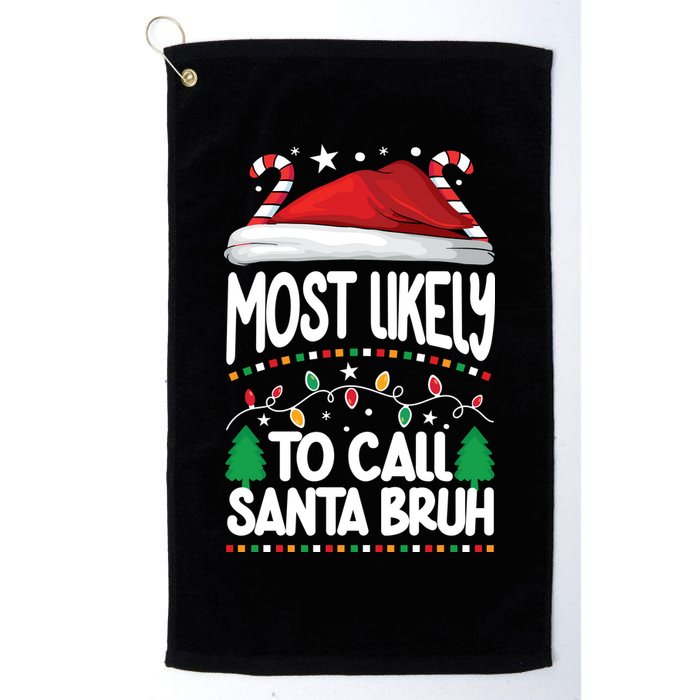 Funny Christmas Most Likely To Call Santa Bruh Golf Towel