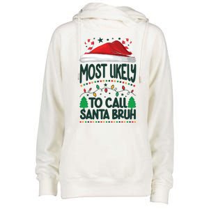 Funny Christmas Most Likely To Call Santa Bruh Womens Funnel Neck Pullover Hood