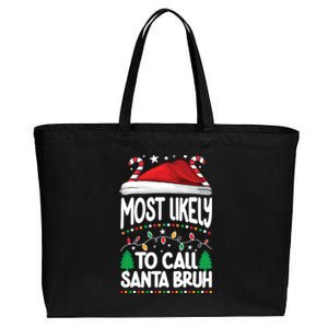 Funny Christmas Most Likely To Call Santa Bruh Cotton Canvas Jumbo Tote