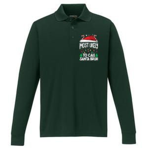 Funny Christmas Most Likely To Call Santa Bruh Performance Long Sleeve Polo