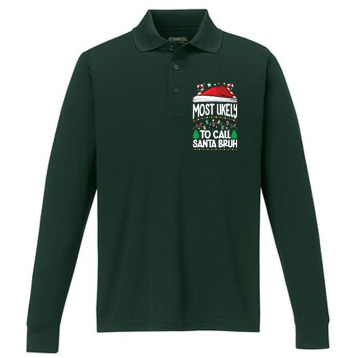 Funny Christmas Most Likely To Call Santa Bruh Performance Long Sleeve Polo