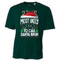 Funny Christmas Most Likely To Call Santa Bruh Cooling Performance Crew T-Shirt