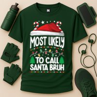 Funny Christmas Most Likely To Call Santa Bruh Performance Shirt