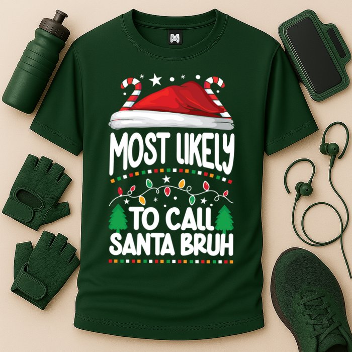 Funny Christmas Most Likely To Call Santa Bruh Performance Shirt