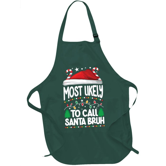 Funny Christmas Most Likely To Call Santa Bruh Apron