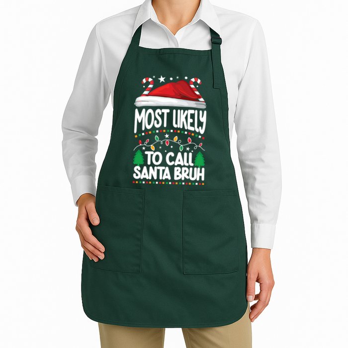 Funny Christmas Most Likely To Call Santa Bruh Apron