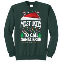 Funny Christmas Most Likely To Call Santa Bruh Sweatshirt