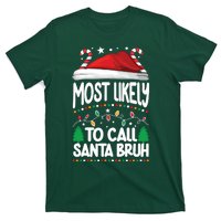 Funny Christmas Most Likely To Call Santa Bruh T-Shirt