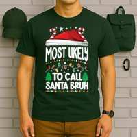 Funny Christmas Most Likely To Call Santa Bruh T-Shirt