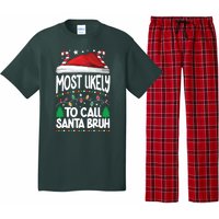 Funny Christmas Most Likely To Call Santa Bruh Pajama Set