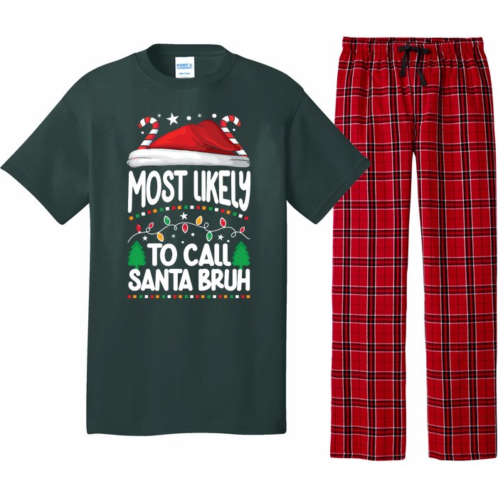 Funny Christmas Most Likely To Call Santa Bruh Pajama Set