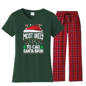 Funny Christmas Most Likely To Call Santa Bruh Women's Flannel Pajama Set