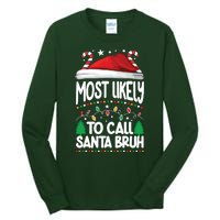 Funny Christmas Most Likely To Call Santa Bruh Tall Long Sleeve T-Shirt