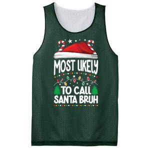 Funny Christmas Most Likely To Call Santa Bruh Mesh Reversible Basketball Jersey Tank