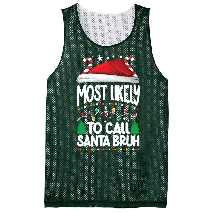 Funny Christmas Most Likely To Call Santa Bruh Mesh Reversible Basketball Jersey Tank