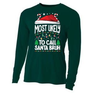 Funny Christmas Most Likely To Call Santa Bruh Cooling Performance Long Sleeve Crew